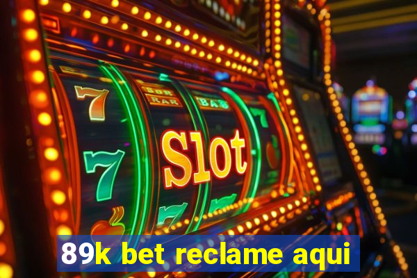 89k bet reclame aqui